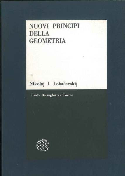 Nuovi principi della geometria con una teoria completa delle parallele. …