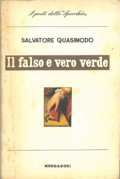 Il falso e vero verde. Con un discorso sulla poesia
