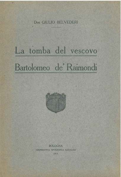 La tomba del vescovo Bartolomeo de' Raimondi