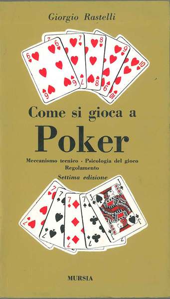 Come si gioca a pocker. Meccanismo tecnico - Psicologia del …