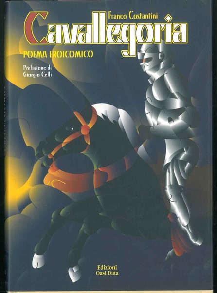 Cavallegoria. Poema eroicomico. Prefazione di Giorgio Celli.
