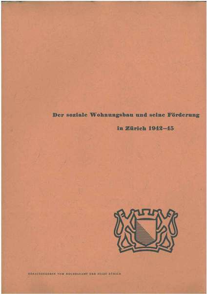 Der soziale Wohnungsbau und seine Forderung in Zurich 1942-45