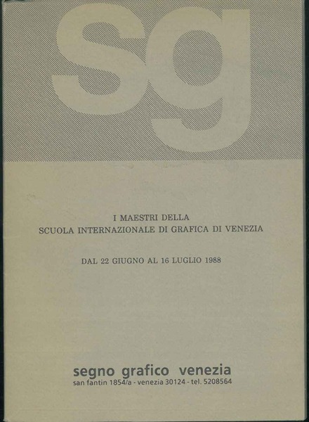 I Maestri della scuola internazionale di grafica di Venezia dal …