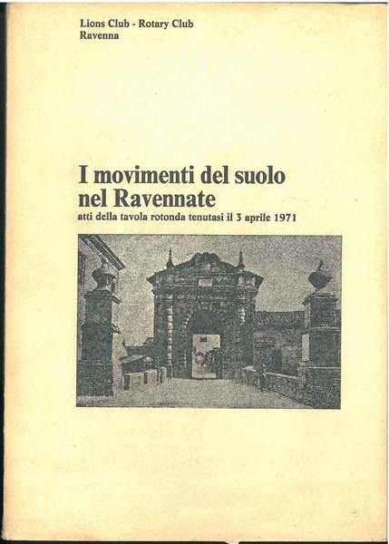 I movimenti del suolo nel ravennate. Atti della tavola rotonda …