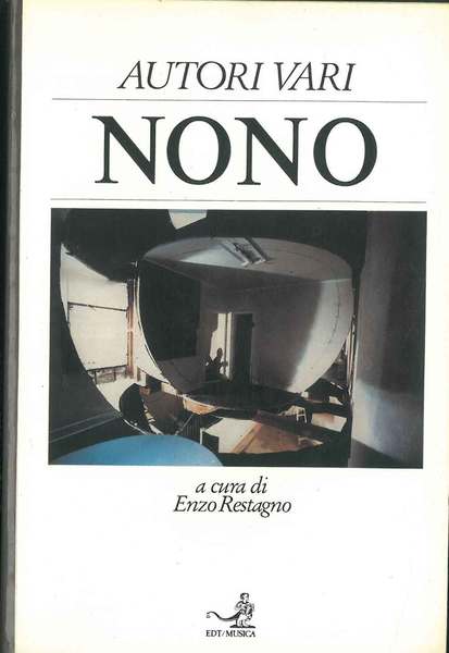 Nono. A cura di Enzo Restagno