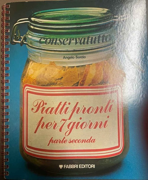 Piatti pronti per 7 giorni. Parte seconda.