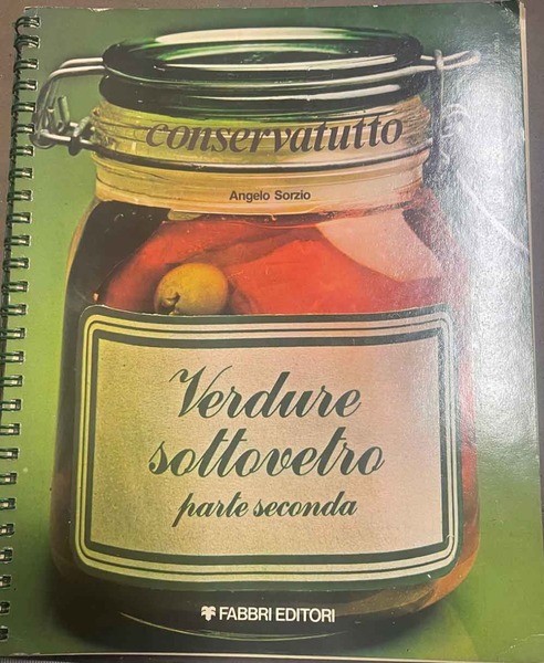 Verdure sottovetro. Parte seconda.