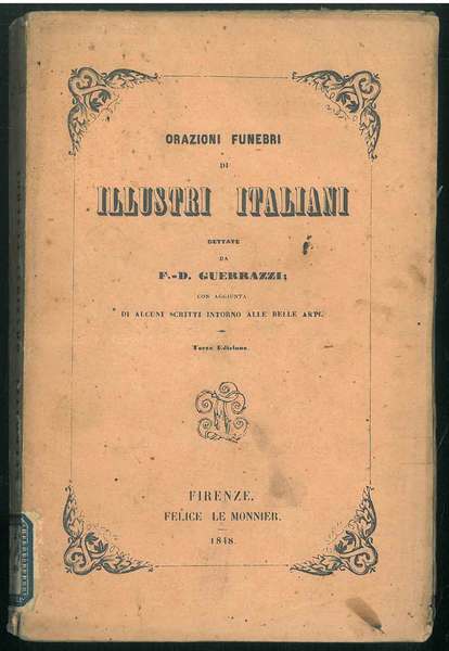 Orazioni funebri di illustri italiani; con aggiunta di alcuni scritti …