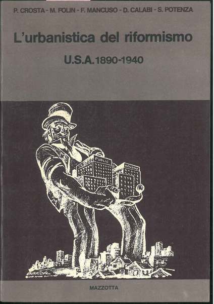 L' urbanistica del riformismo. U.S.A 1890-1940
