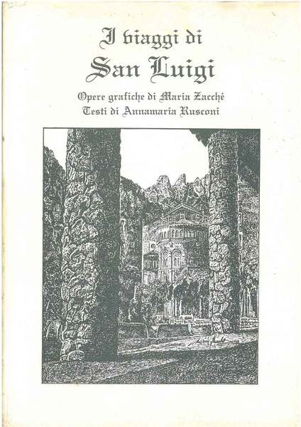 I viaggi di San Luigi Opere Grafiche di M. Zacché