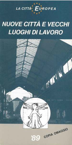 La città Europea, nuove città e vecchi luoghi di lavoro