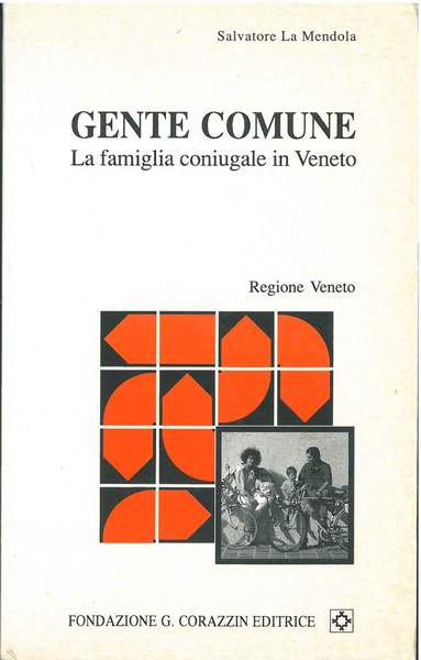 Gente comune. La famiglia coniugale in Veneto