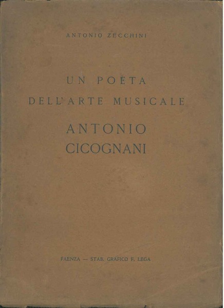 Un poeta dell'arte musicale. Antonio Cicognani