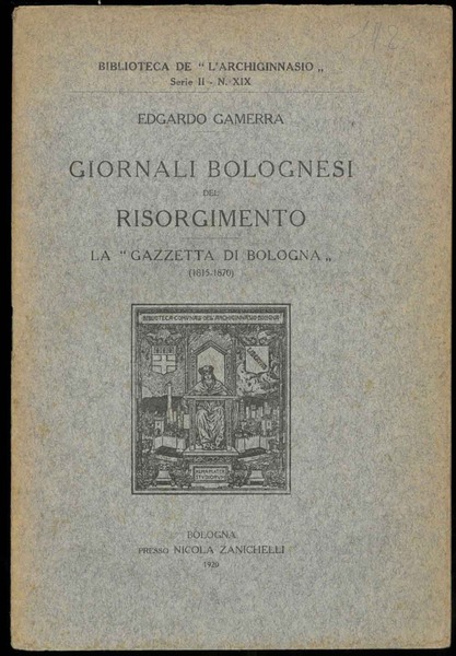 Giornali bolognesi del Risorgimento. La "Gazzetta di Bologna" (1815-1870).