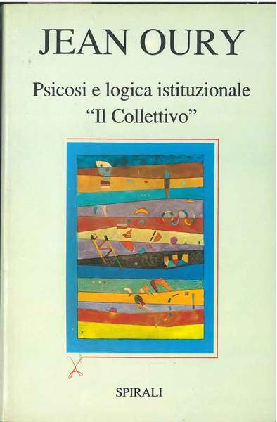 Psicosi e logica istituzionale "Il Collettivo"