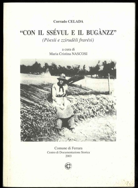 "Con il ssévul e il bugànzz" (Pòesìi e zzirudèli frarési). …