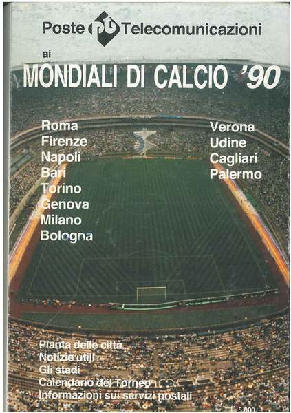 Mondiali di calcio '90. Roma, Firenze, Napoli, Bari, Torino, Genova, …