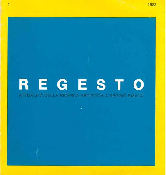 Regesto. Attualità della ricerca artistica a Reggio Emilia