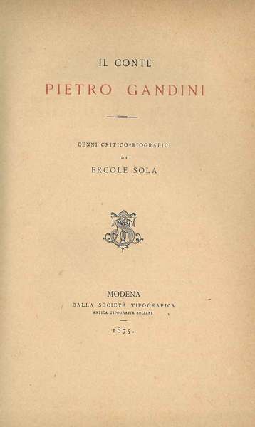 Il Conte Pietro Gandini. Cenni critico-biografici