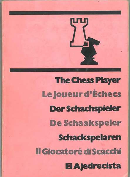 The chess player. Le joueur d'échecs. Der schachspieler. De Schaakspeler. …
