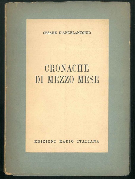 Cronache di mezzo mese. Presentazione di Fulvio Palmieri