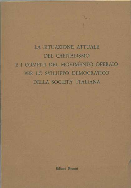 La situazione attuale del capitalismo e i compiti del movimento …