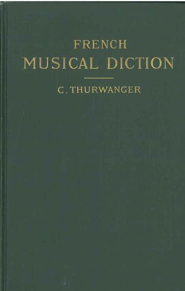 French Musical diction. An orthologic method for acquiring a perfect …