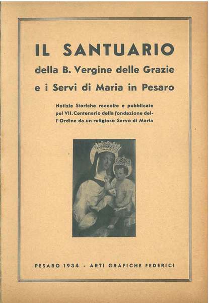 Il santuario della B. Vergine delle Grazie e i Servi …