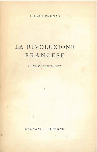 La rivoluzione francese. La prima Costituente