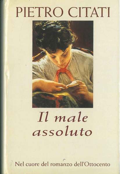 Il male assoluto. Nel cuore del romanzo dell'ottocento
