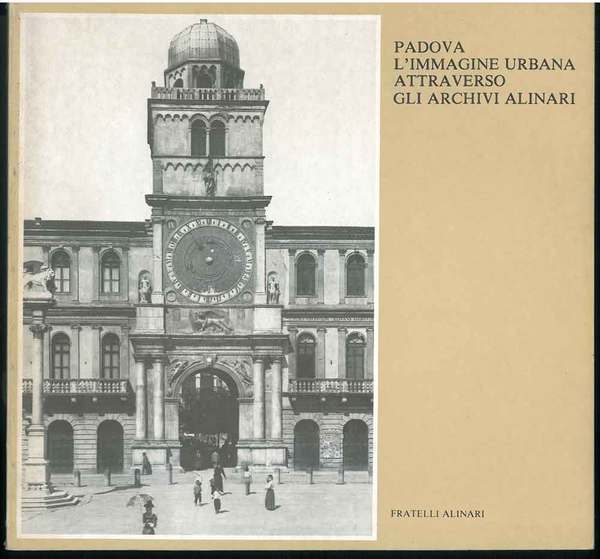 Padova. L'immagine urbana attraverso gli archivi Alinari. Oratorio di San …