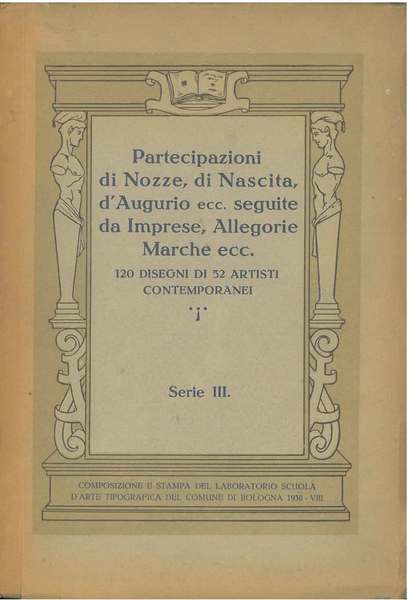 Partecipazioni di Nozze, di Nascita, d'augurio ecc. seguite da imprese, …