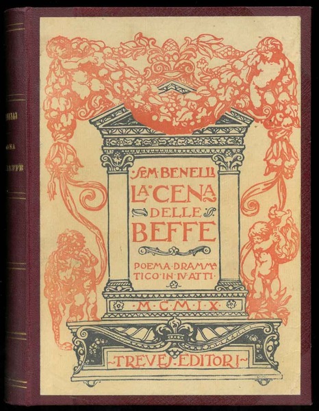 La cena delle beffe. Poema drammatico in quattro atti.