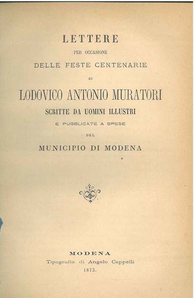 Lettere per occasione delle feste centenarie di Lodovico Antonio Muratori …