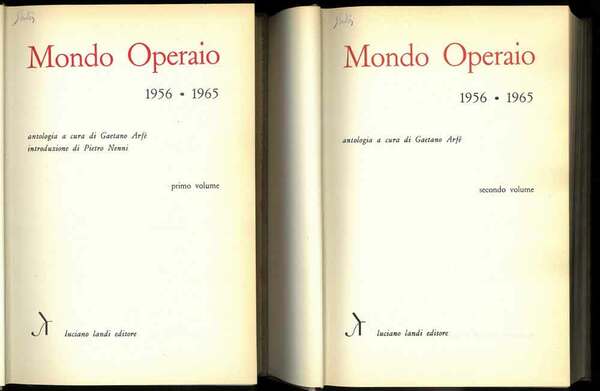 Mondo Operaio 1956 - 1965. Introduzione di Pietro Nenni. Opera …