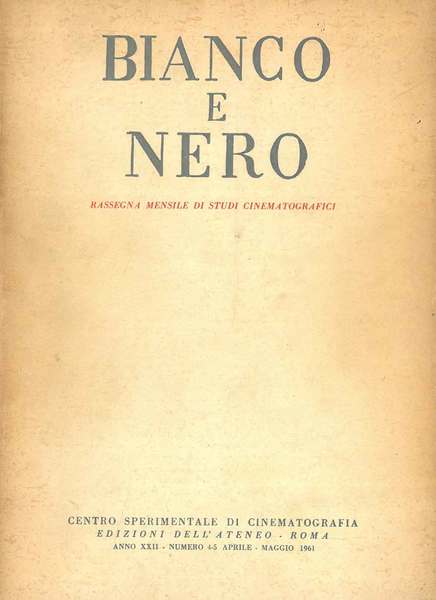 Bianco e nero. Rassegna mensile di studi cinematografici. Anno xxii, …