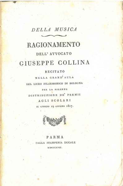 Della Musica. Ragionamento. recitato nella grand' aula del liceo Filarmonico …