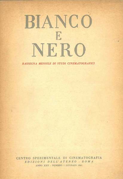 Bianco e nero. Rassegna mensile di studi cinematografici. Anno xxii, …