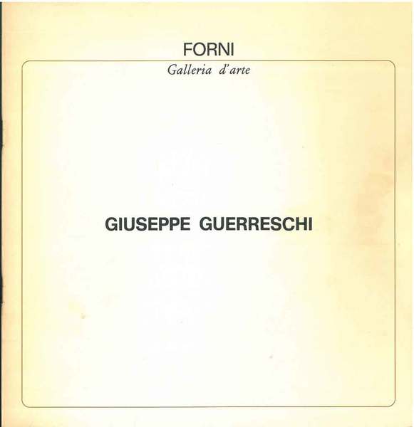 Giuseppe Guerreschi. Forni, Galleria d'arte, dall'11 ottobre 1975