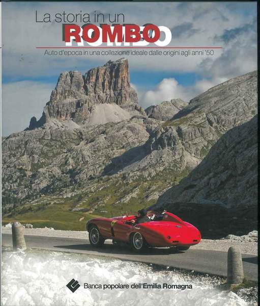 La storia di un rombo. Auto d'epoca in una collezione …