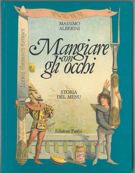 Mangiare con gli occhi. Storia del menu