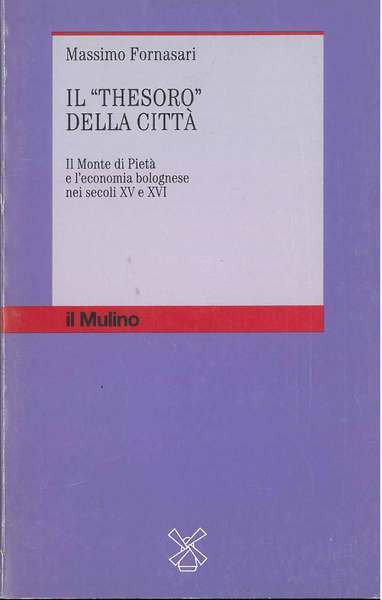 Il "thesoro" della città. Il Monte di Pietà e l'economia …