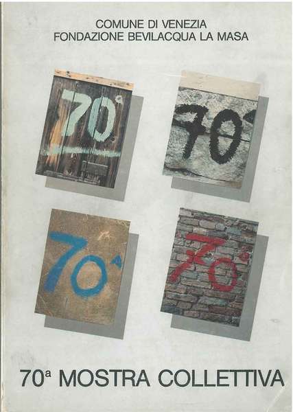 70° mostra collettiva Bevilacqua La Masa. Venezia, dicembre 1985 - …