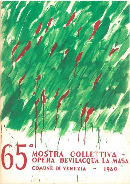 65° mostra collettiva dell'opera Bevilacqua La Masa. Venezia, dicembre 1980 …