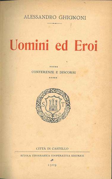 Uomini ed eroi. Conferenze e discorsi