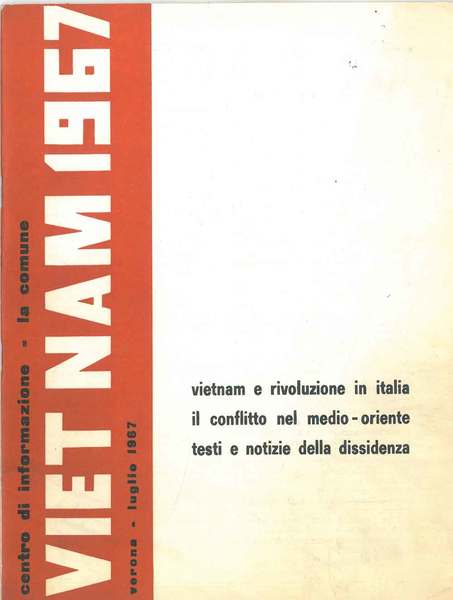 Vietnam e rivoluzione in Italia. Il conflitto nel medio-oriente. Testi …