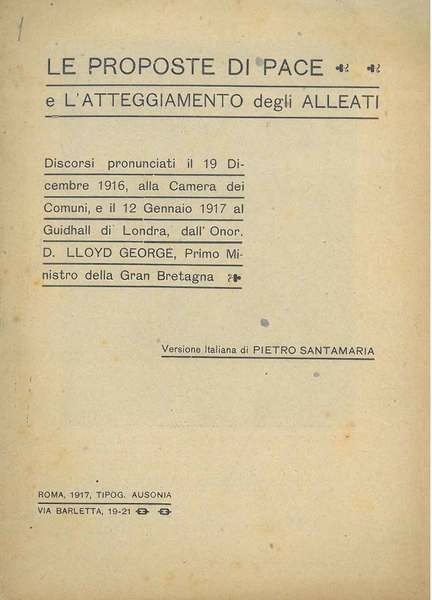 Le proposte di pace e l'atteggiamento degli alleati. Discorsi pronunciati …
