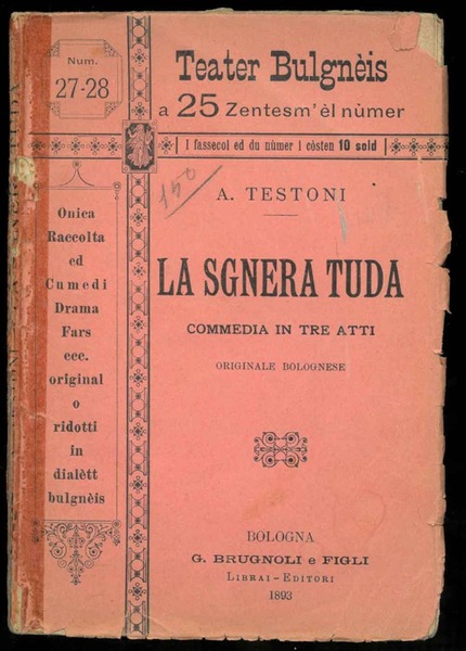 La Sgnera Tuda. Commedia in tre atti originale bolognese.