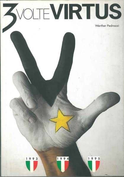 3 volte Virtus. 1993-1994-1995
