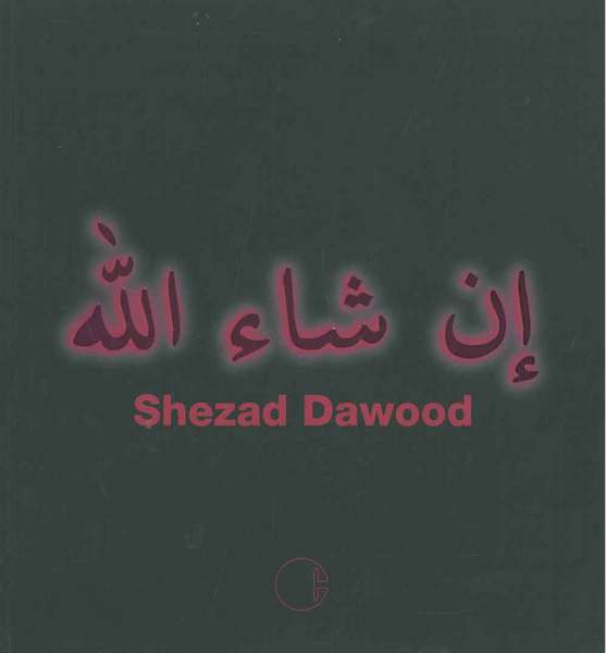 Shezad Dawood. Viaggio al termine della notte. Catalogo mostra: Milano, …